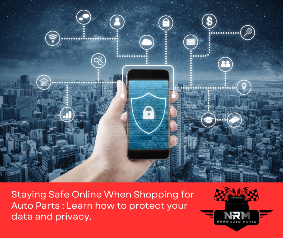 Staying Safe Online When Shopping for Auto Parts