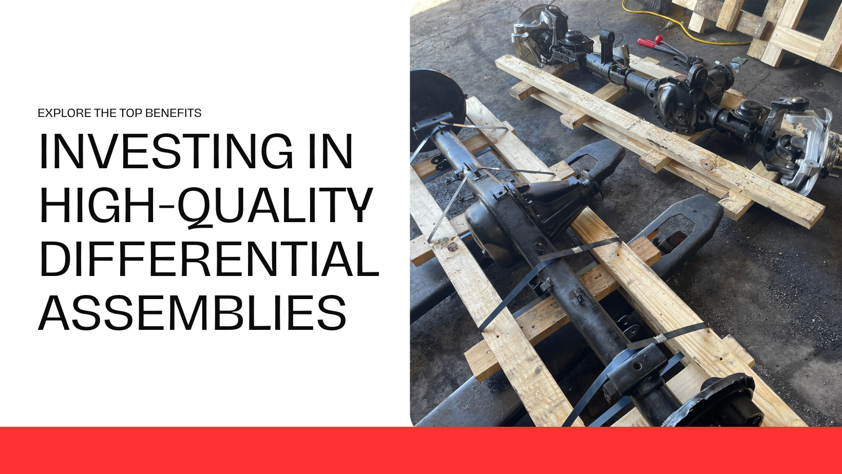 The Top Benefits of Investing in Our High-Quality Differential Assemblies